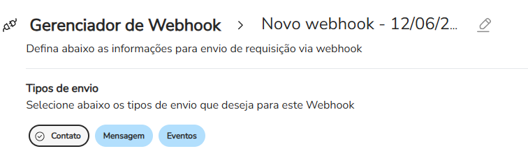 Seleção dos tipos de envio Contato, Mensagem e Eventos na configuração do webhook