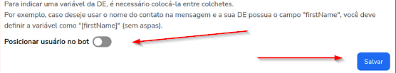 Opção Posicionar usuário no bot ativada, com a seleção do Bot e do Fluxo de destino