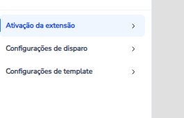 Menu lateral da extensão Feegow com as opções Configurações de disparo e Configurações de template liberadas após a ativação