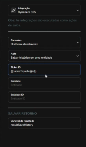 Configuração da opção Salvar histórico em uma entidade, com os campos Ticket ID, Entidade e Entidade ID